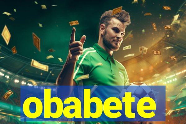 obabete