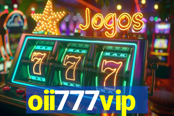 oii777vip