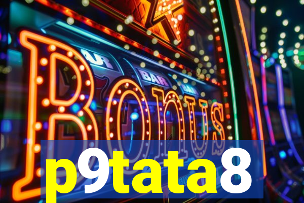 p9tata8