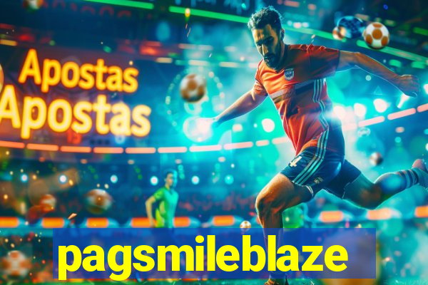 pagsmileblaze