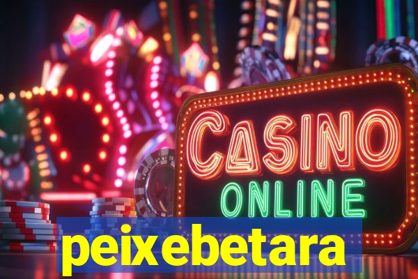 peixebetara