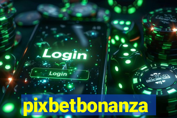 pixbetbonanza