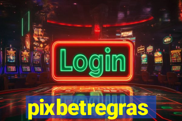 pixbetregras