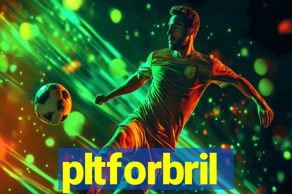 pltforbril