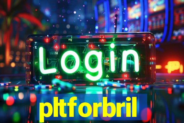 pltforbril
