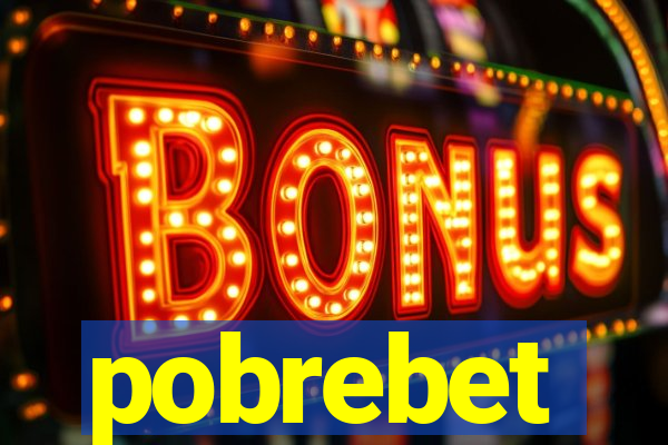 pobrebet