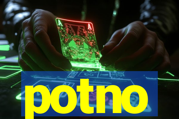 potno