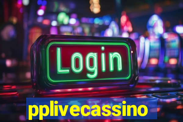 pplivecassino