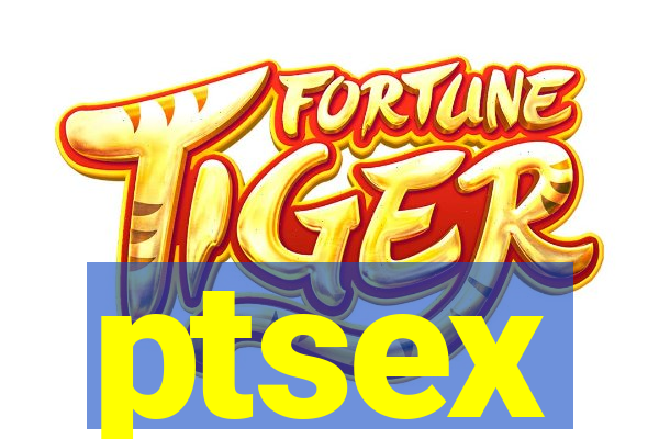 ptsex