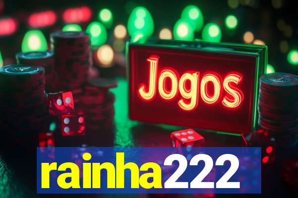 rainha222