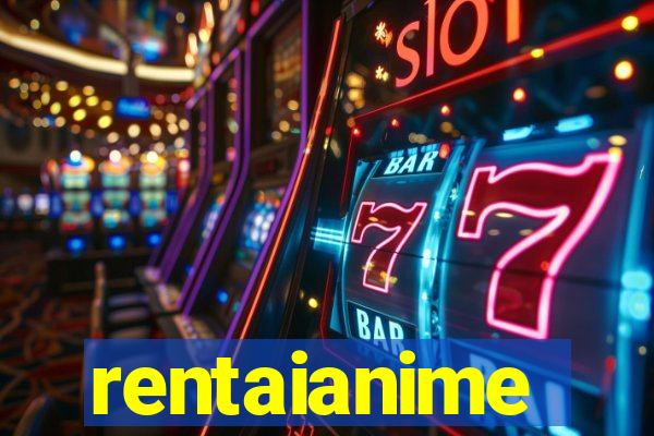rentaianime