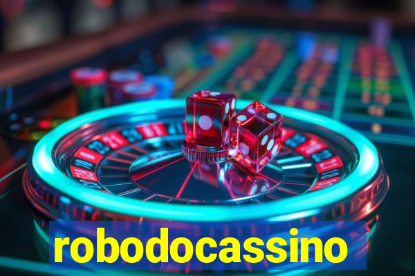 robodocassino