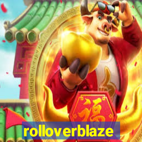 rolloverblaze