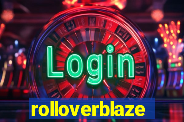 rolloverblaze