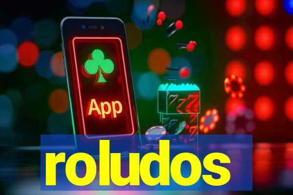 roludos