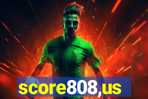 score808,us