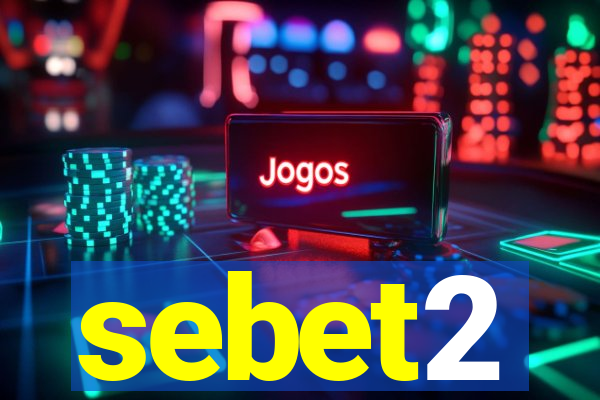 sebet2