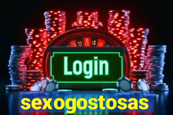 sexogostosas