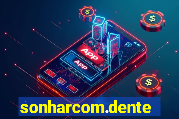 sonharcom.dente