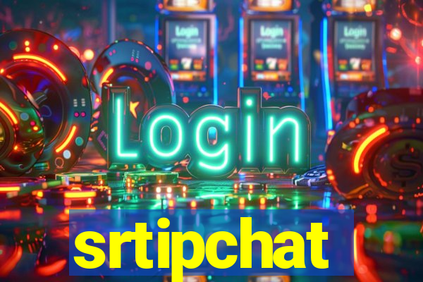srtipchat