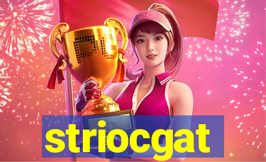 striocgat