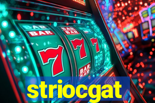 striocgat