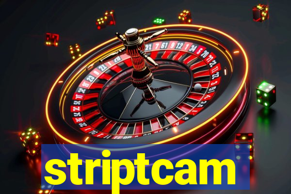 striptcam