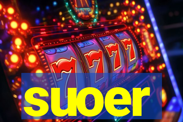 suoer