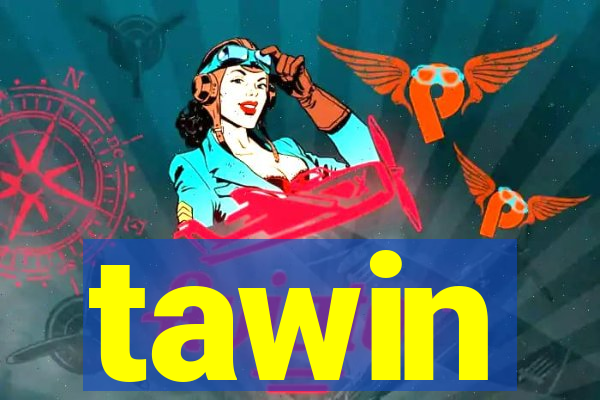 tawin