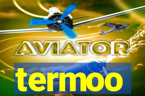 termoo