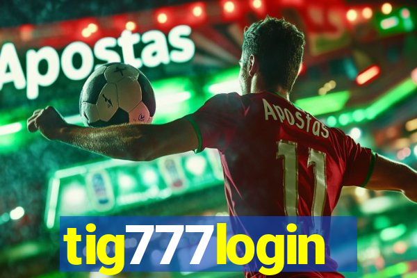 tig777login