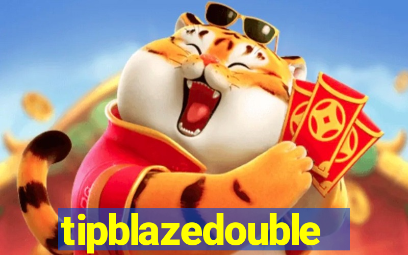tipblazedouble