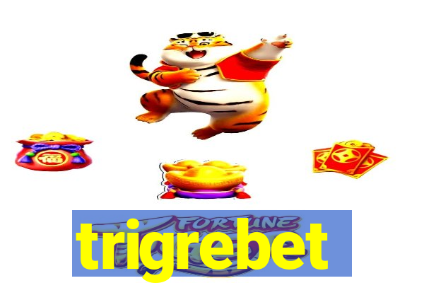 trigrebet