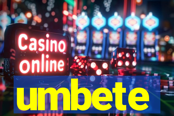 umbete
