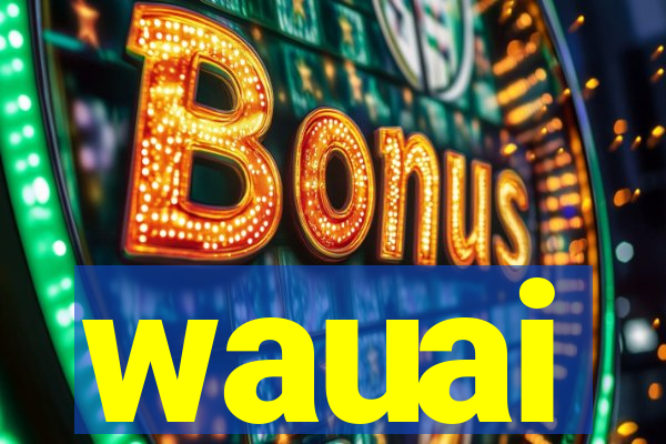 wauai