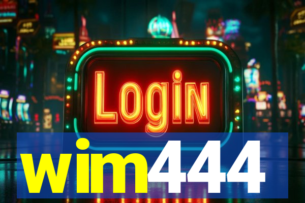 wim444