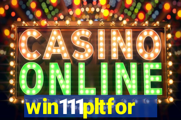win111pltfor