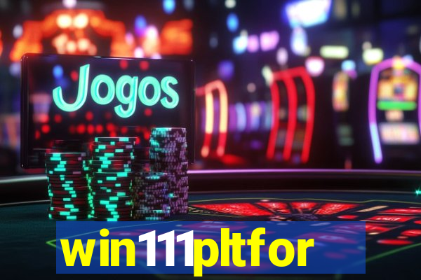win111pltfor