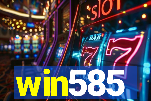 win585