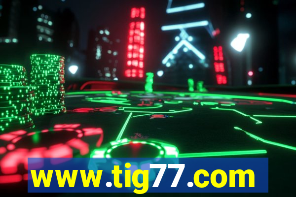 www.tig77.com
