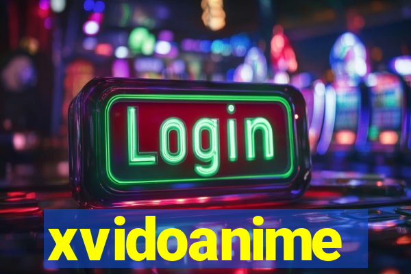 xvidoanime