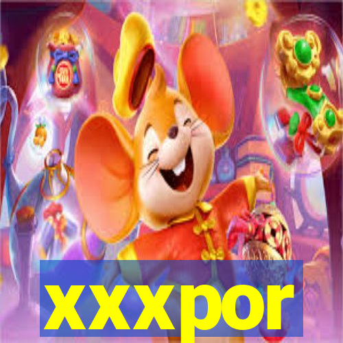 xxxpor