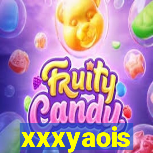 xxxyaois