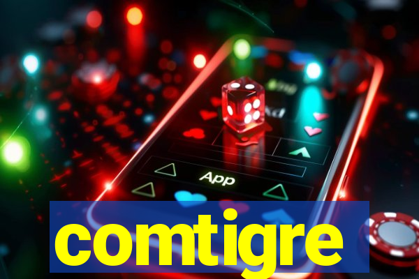 comtigre
