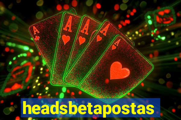 headsbetapostas