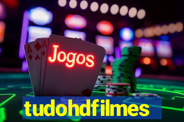 tudohdfilmes