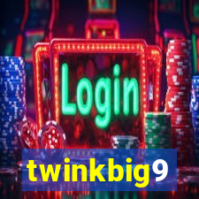 twinkbig9
