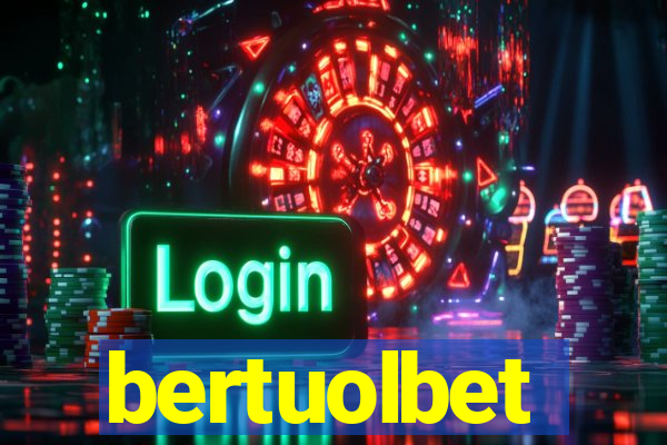 bertuolbet