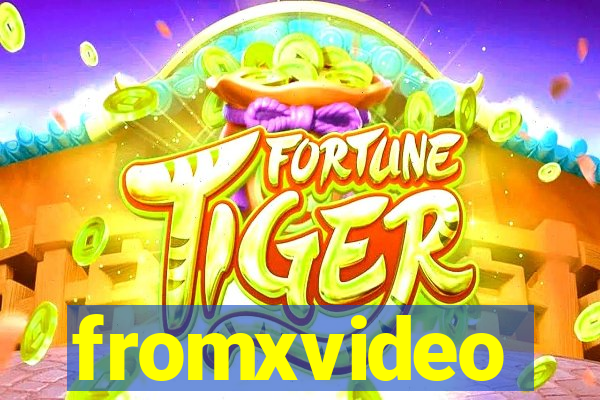 fromxvideo