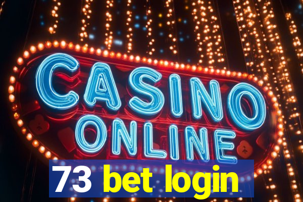 73 bet login